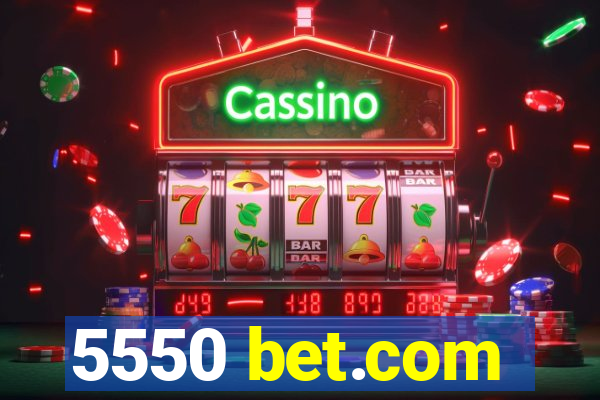 5550 bet.com